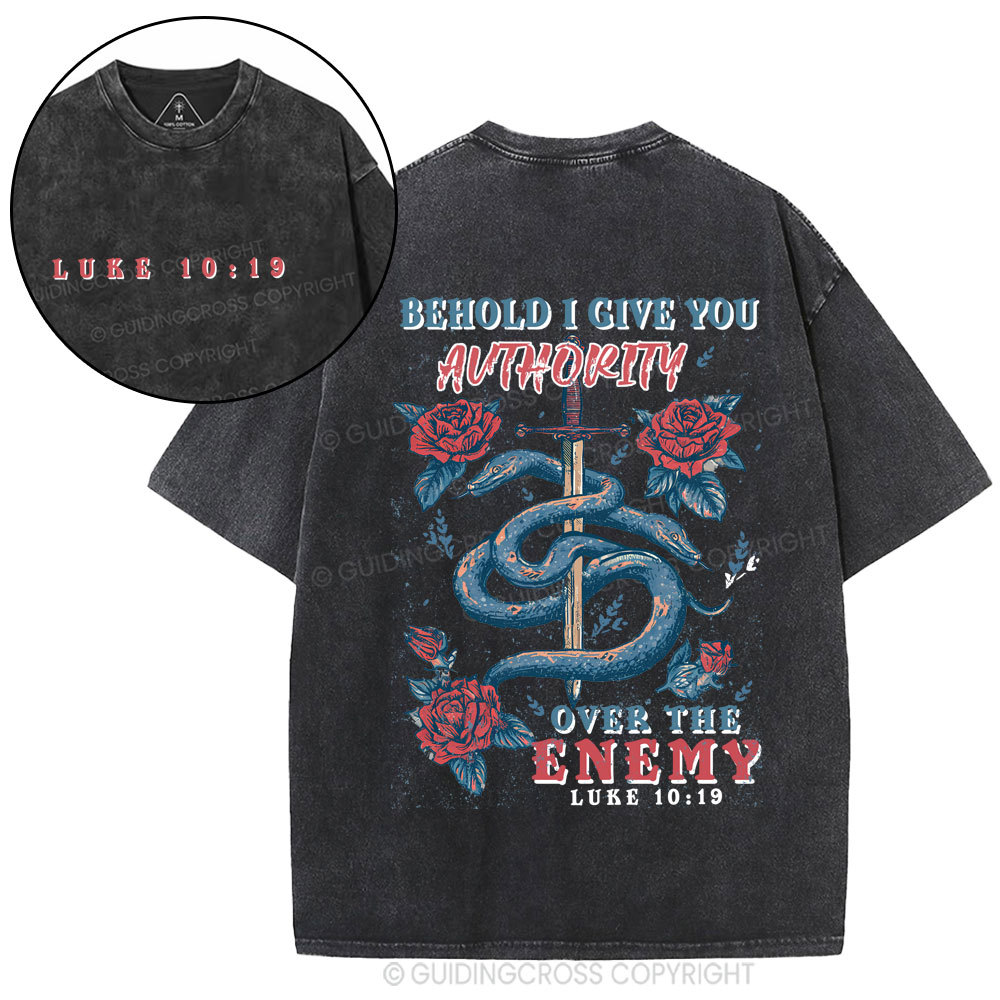 Behold I Give You Authority Over The Enemy Christian Washed T-Shirt
