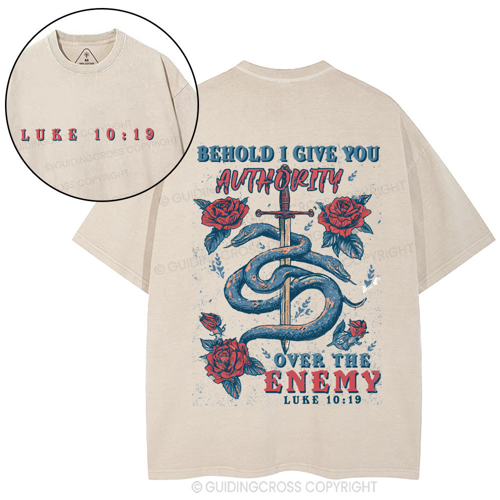 Behold I Give You Authority Over The Enemy Christian Washed T-Shirt