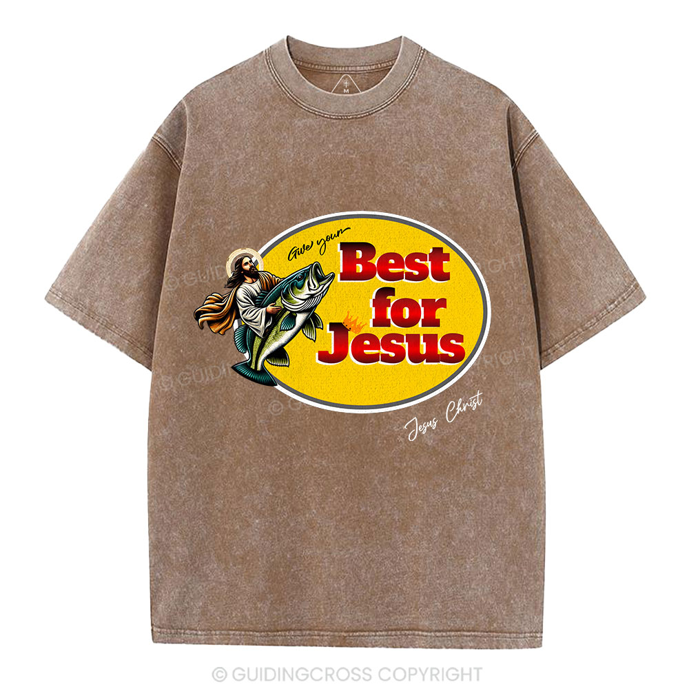 Give Your Best For Jesus Christian Washed T-Shirt
