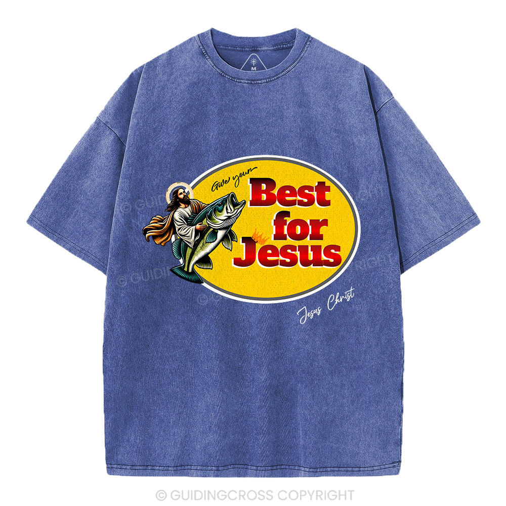 Give Your Best For Jesus Christian Washed T-Shirt