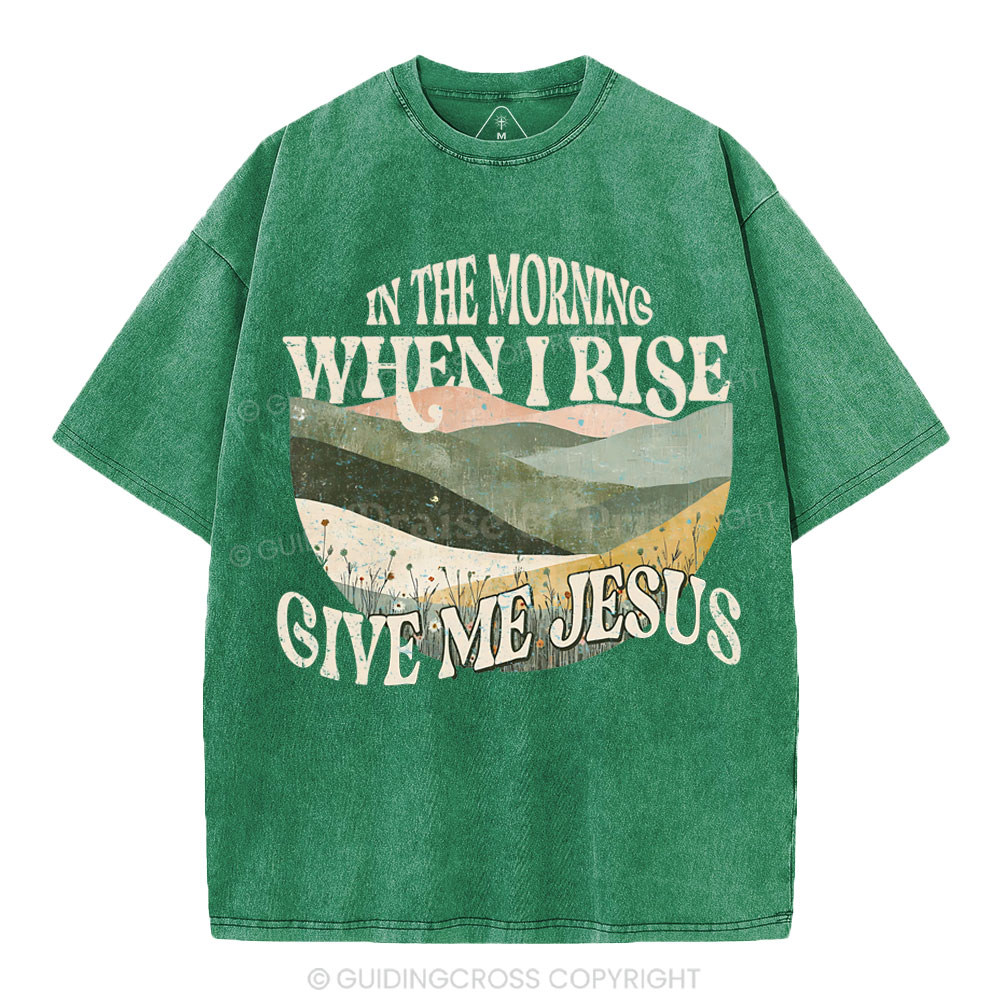 Given Me Jesus Christian Washed T-Shirt