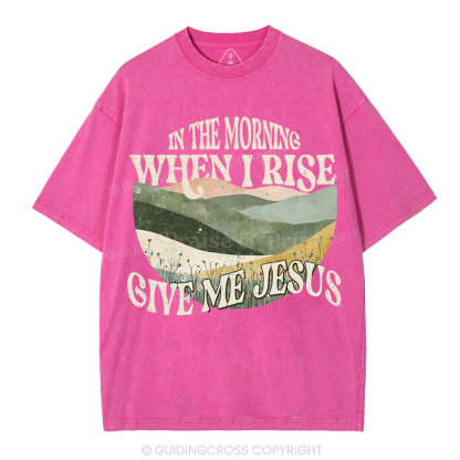 Given Me Jesus Christian Washed T-Shirt