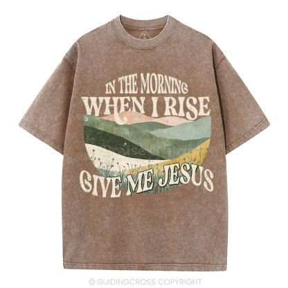 Given Me Jesus Christian Washed T-Shirt