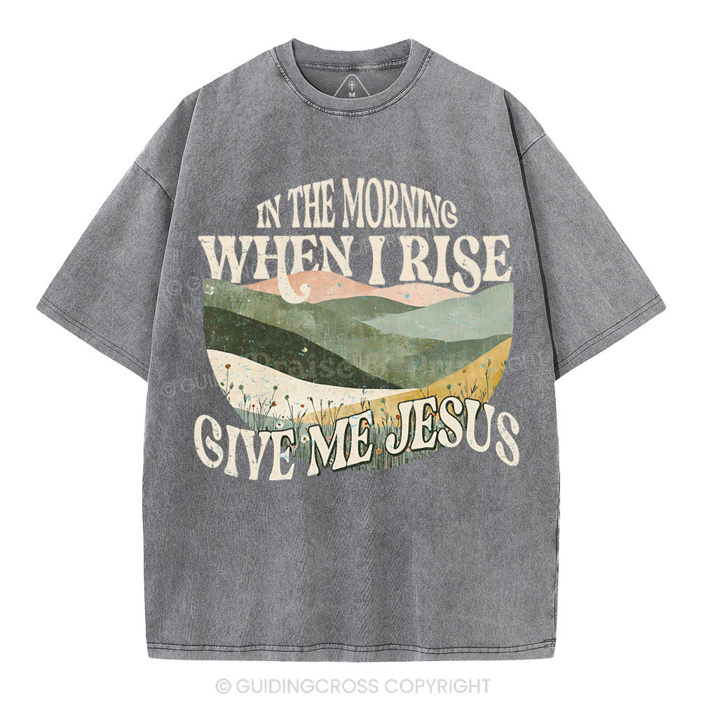 Given Me Jesus Christian Washed T-Shirt