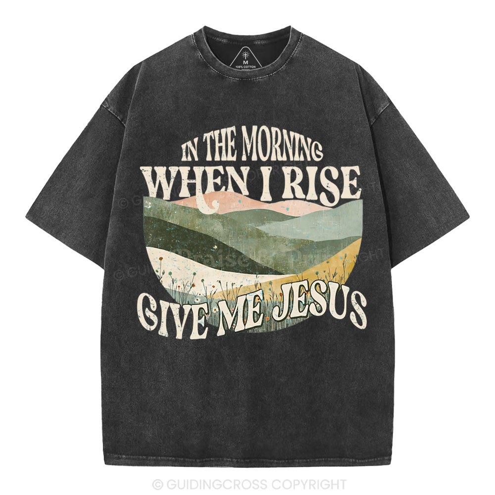 Given Me Jesus Christian Washed T-Shirt