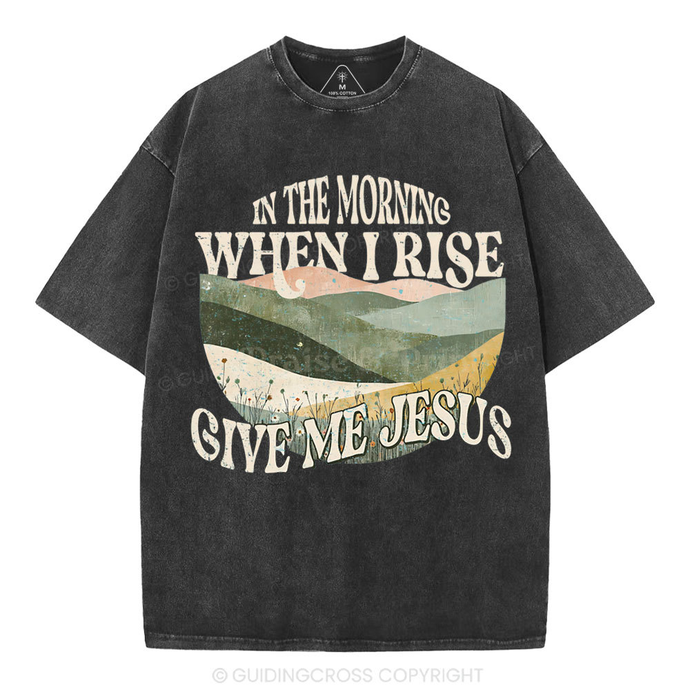 Given Me Jesus Christian Washed T-Shirt