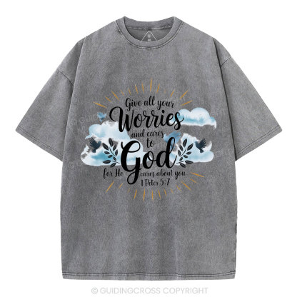 Gives All Your Worries And Cares To God Christian Washed T-Shirt