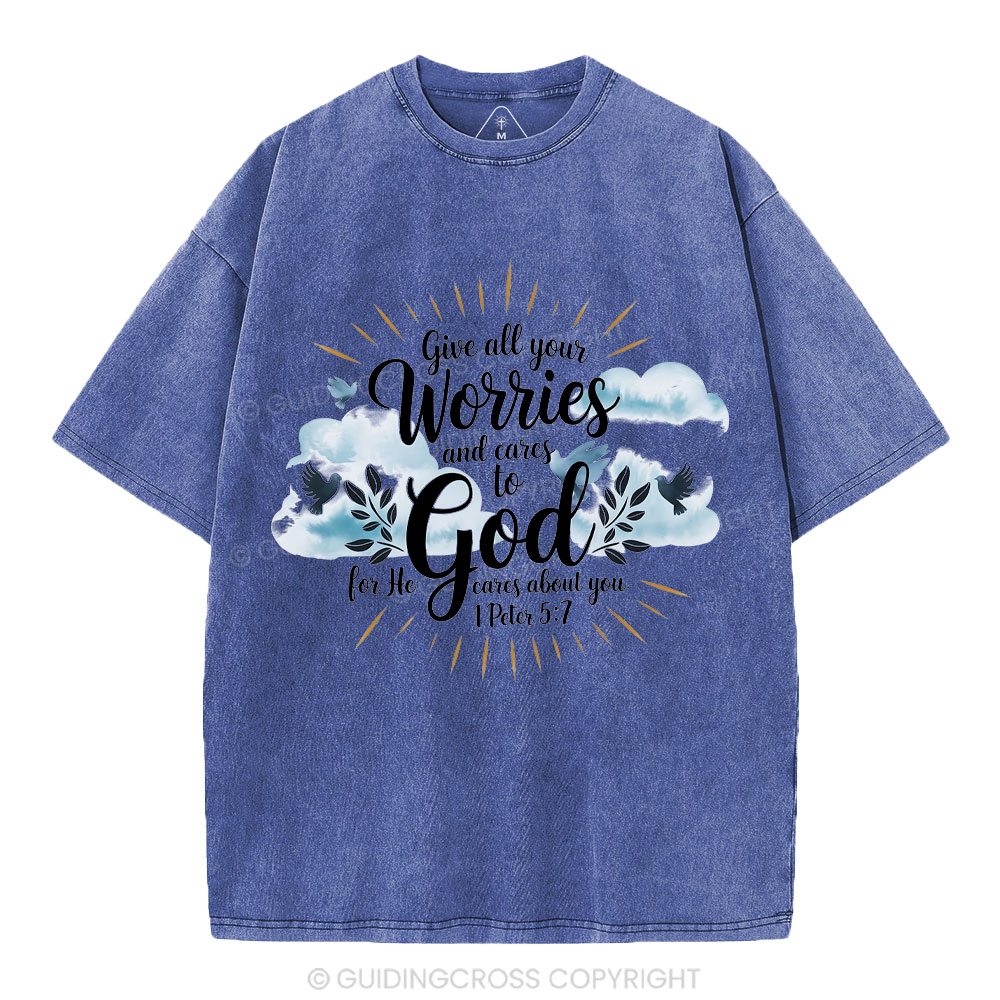 Gives All Your Worries And Cares To God Christian Washed T-Shirt