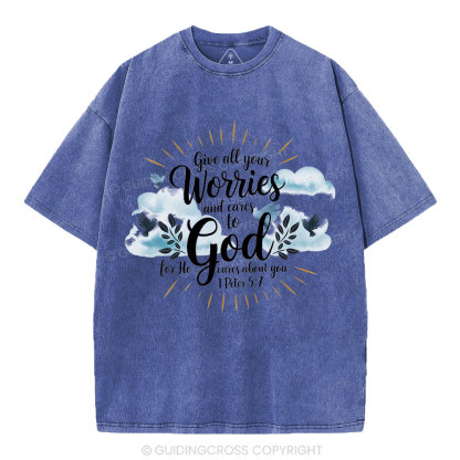 Gives All Your Worries And Cares To God Christian Washed T-Shirt