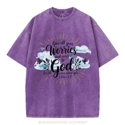 Gives All Your Worries And Cares To God Christian Washed T-Shirt
