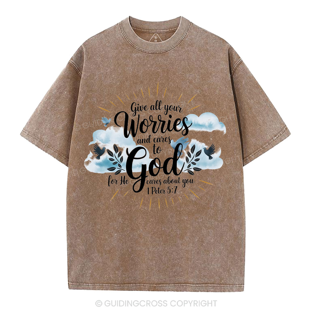 Gives All Your Worries And Cares To God Christian Washed T-Shirt