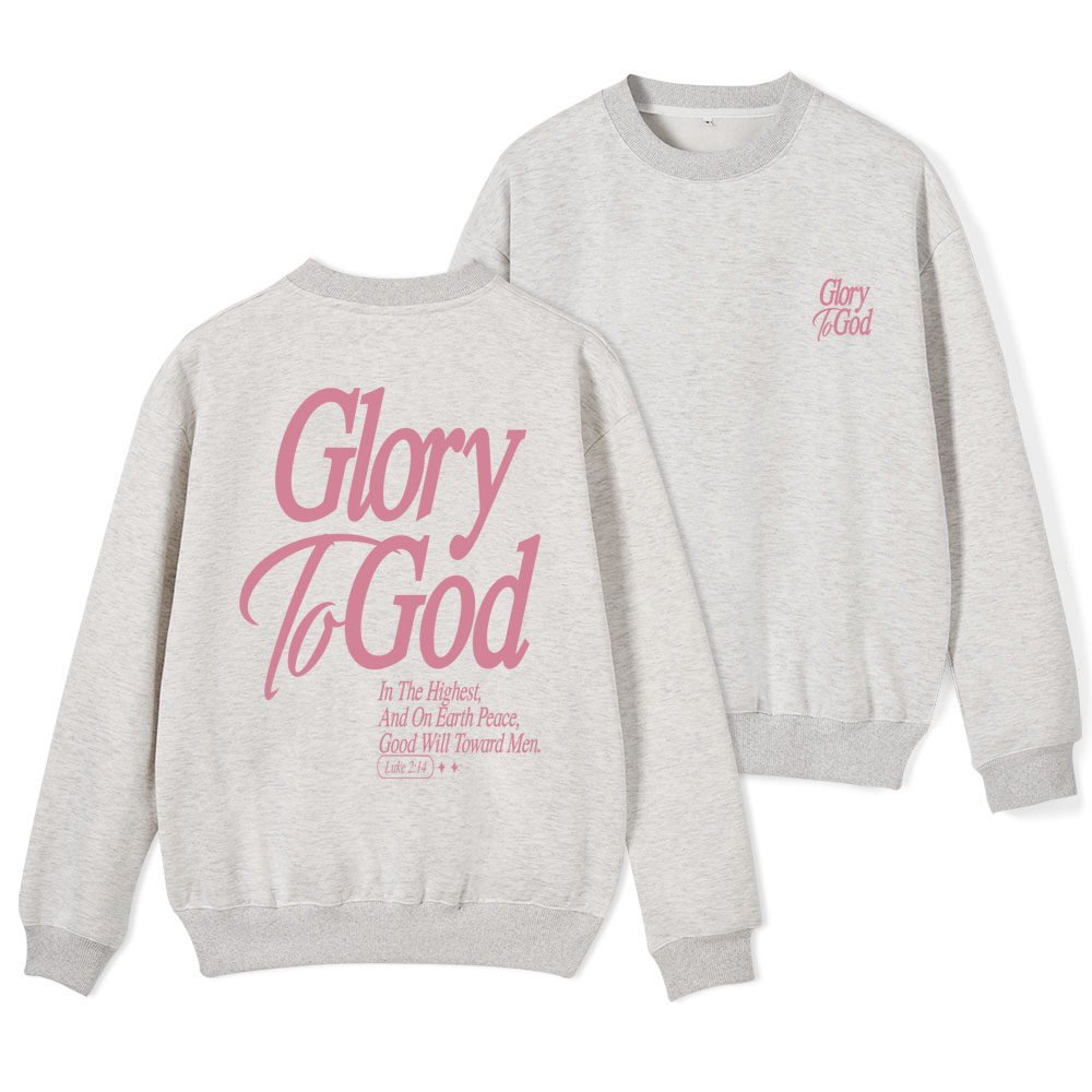 Glory To The God Christian Fleece Sweatshirt