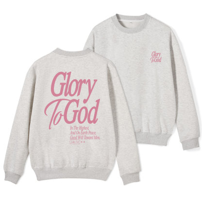 Glory To The God Christian Fleece Sweatshirt