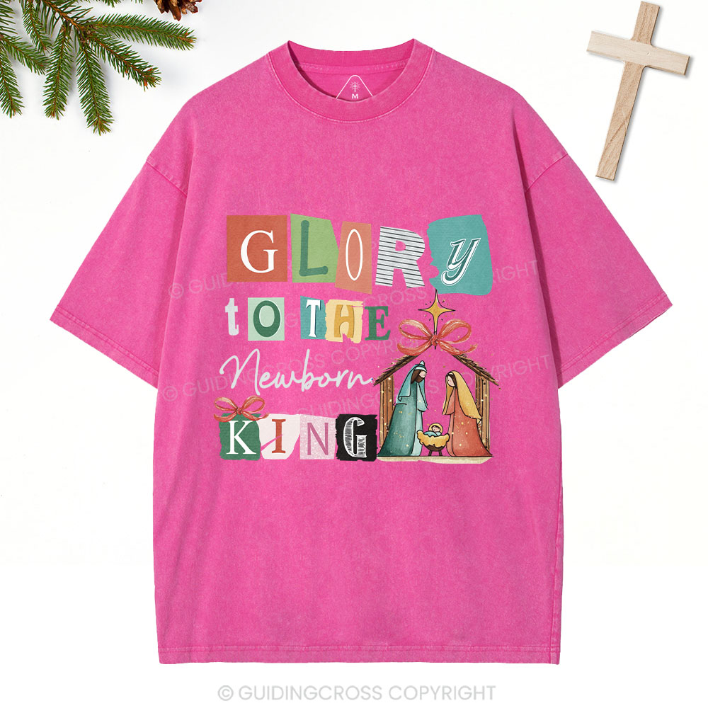 Glory To The New Born King Christian Washed T-Shirt