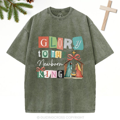Glory To The New Born King Christian Washed T-Shirt