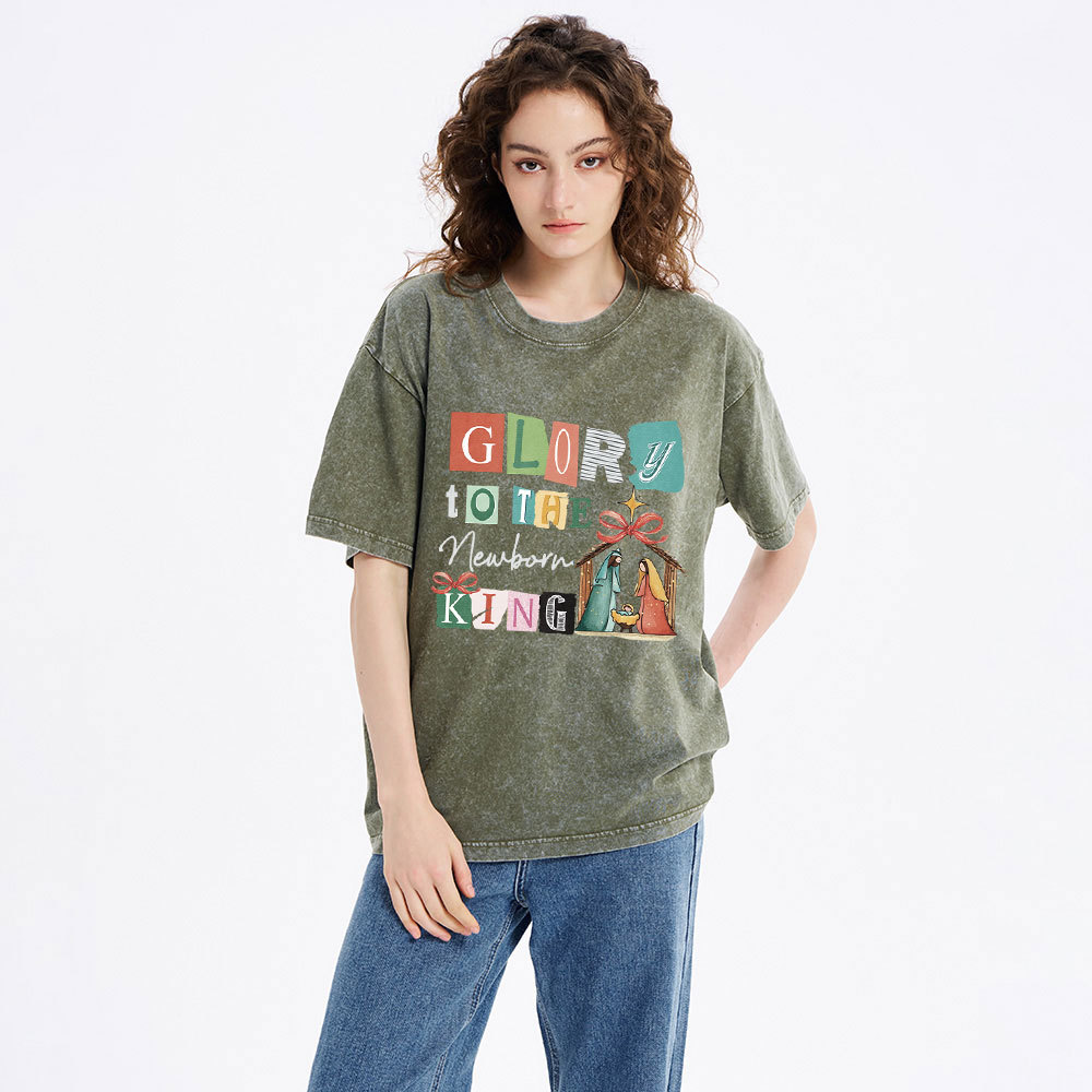 Glory To The New Born King Christian Washed T-Shirt