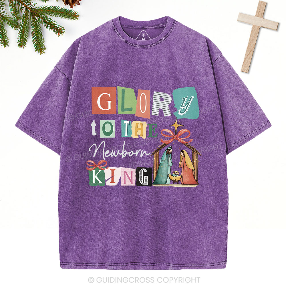 Glory To The New Born King Christian Washed T-Shirt