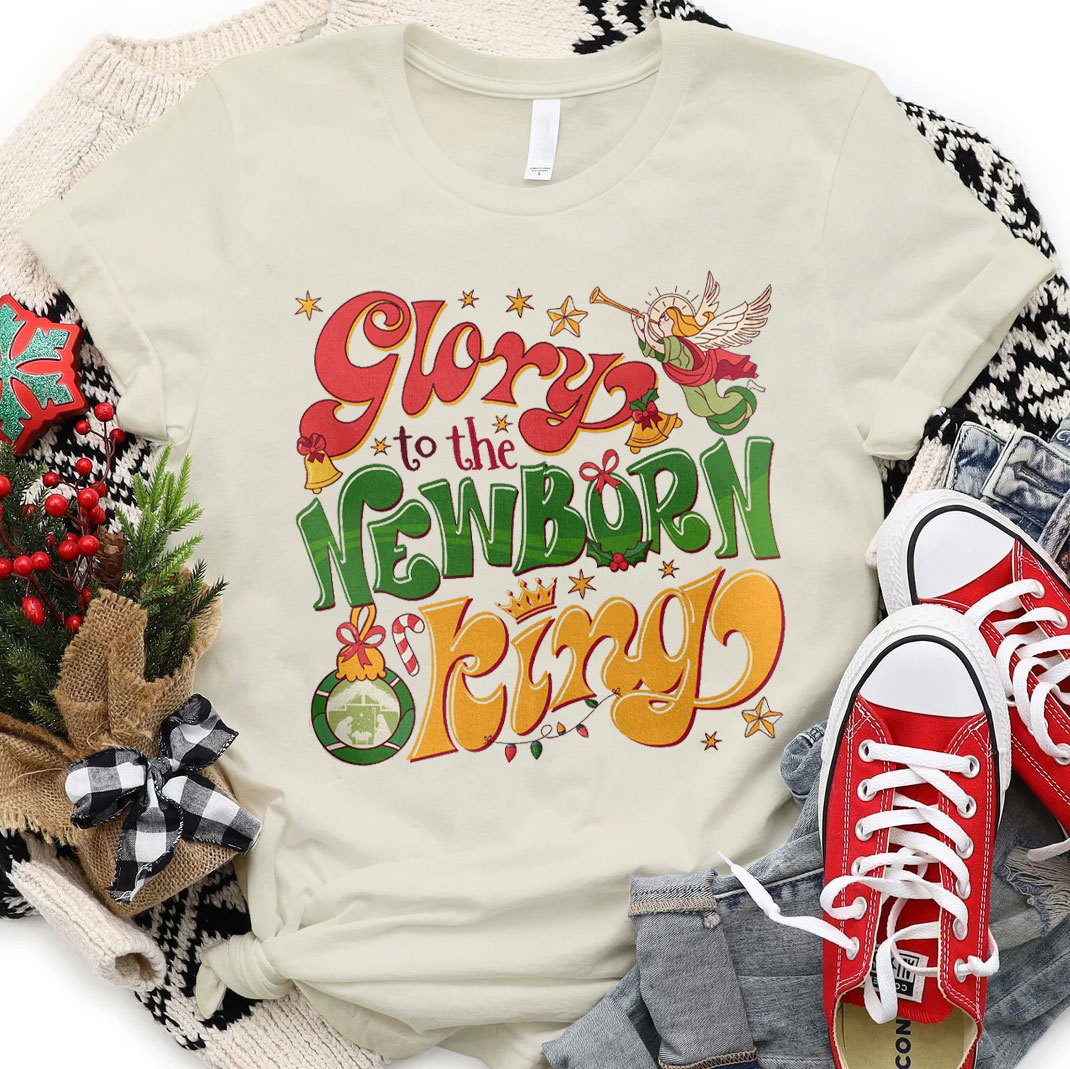 Glory To The Newborn King Christian T-Shirt