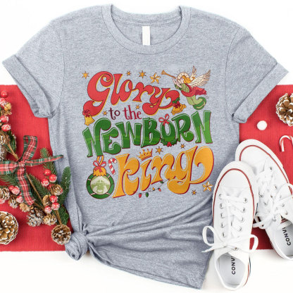 Glory To The Newborn King Christian T-Shirt