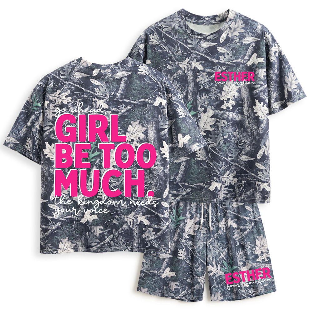 Go Ahead Girl Be Too Much Christian Camo T-Shirt & Shorts