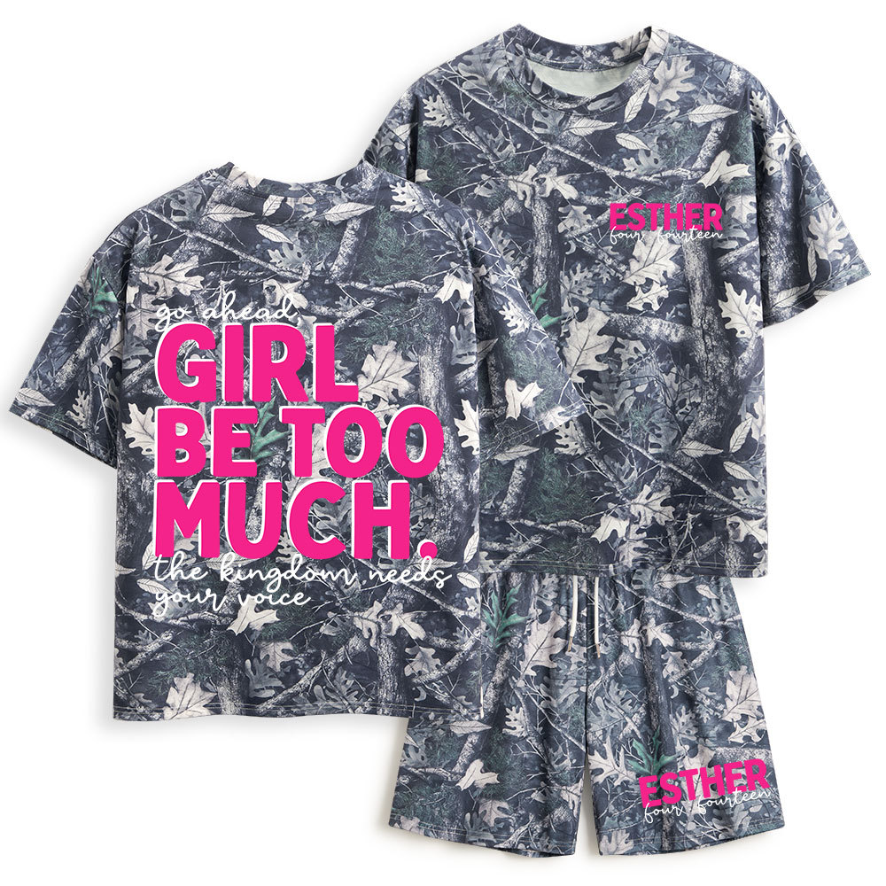Go Ahead Girl Be Too Much Christian Camo T-Shirt & Shorts
