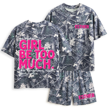 Go Ahead Girl Be Too Much Christian Camo T-Shirt & Shorts