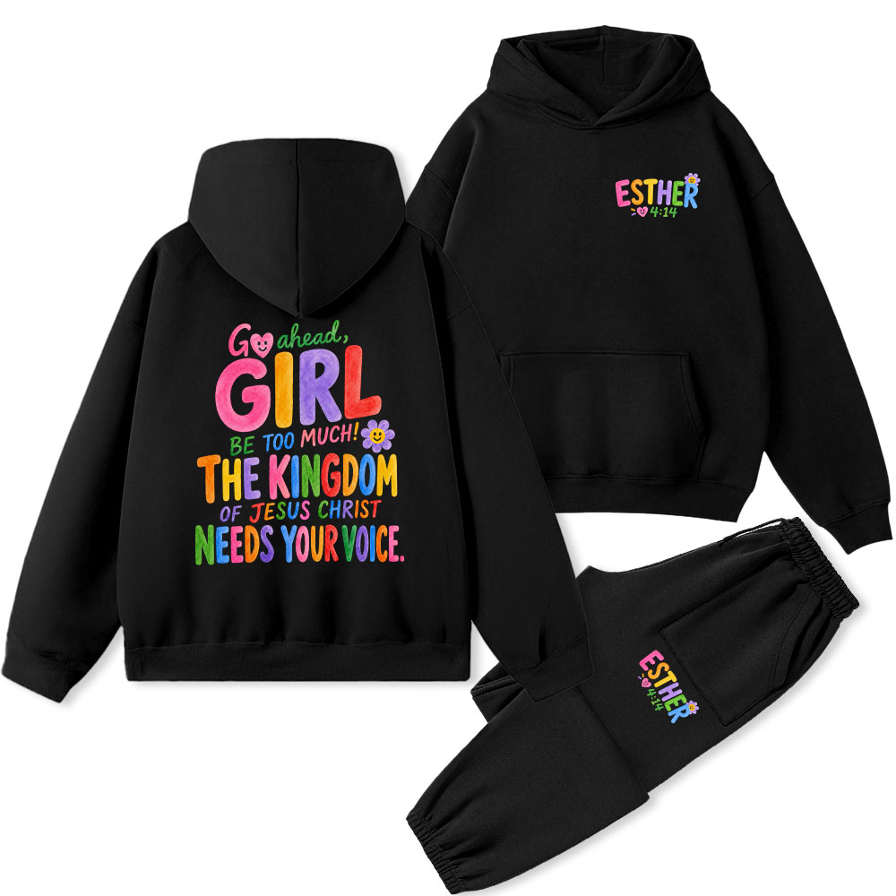 Go Ahead Girl Be Too Much Christian Premium Fleece Hoodie Set