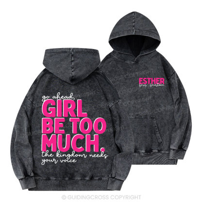 Go Ahead Girl Be Too Much Vintage Christian Washed Hoodie