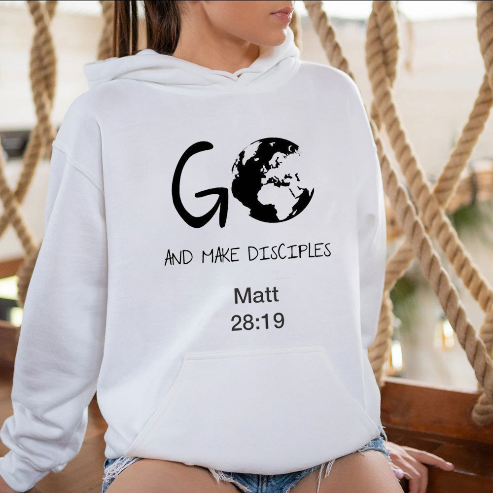 Go And Make Disciples Christian Hoodie