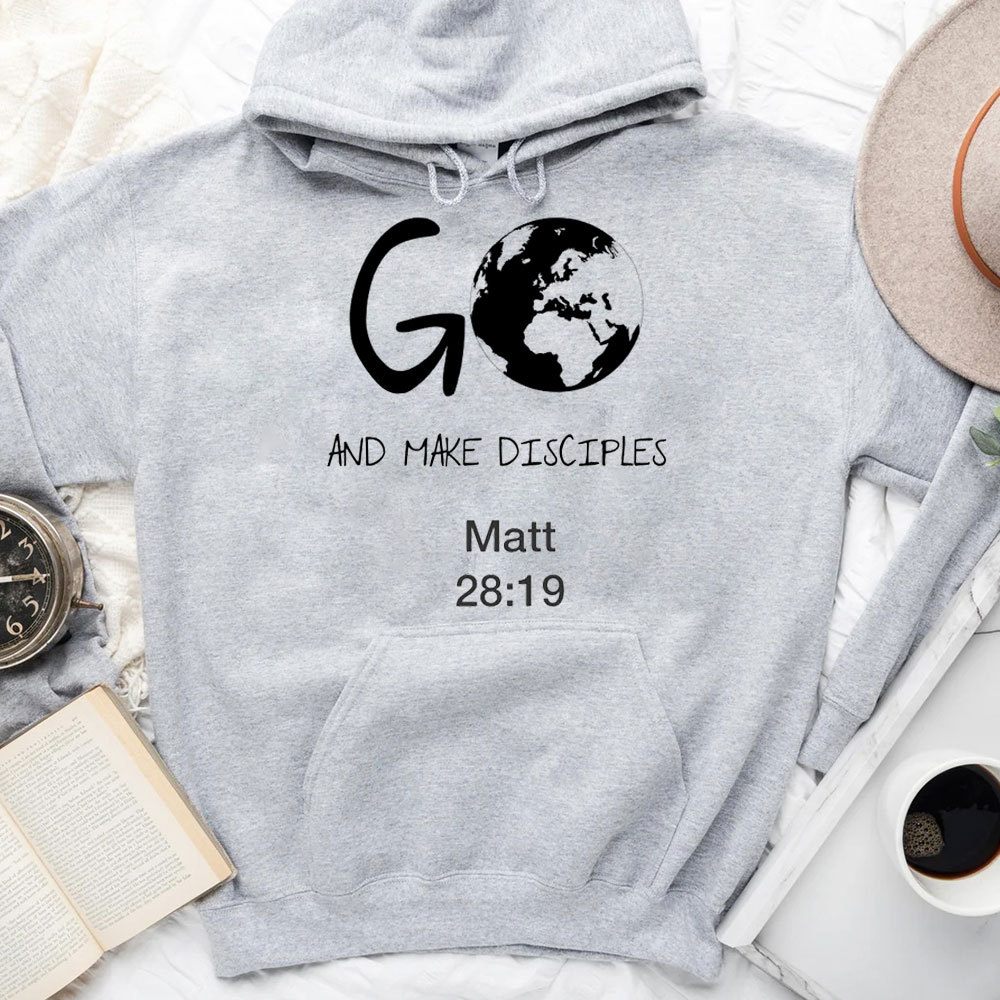 Go And Make Disciples Christian Hoodie