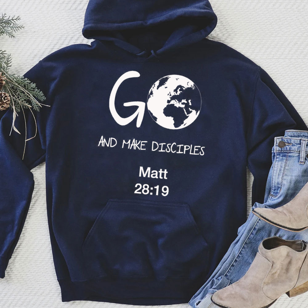 Go And Make Disciples Christian Hoodie