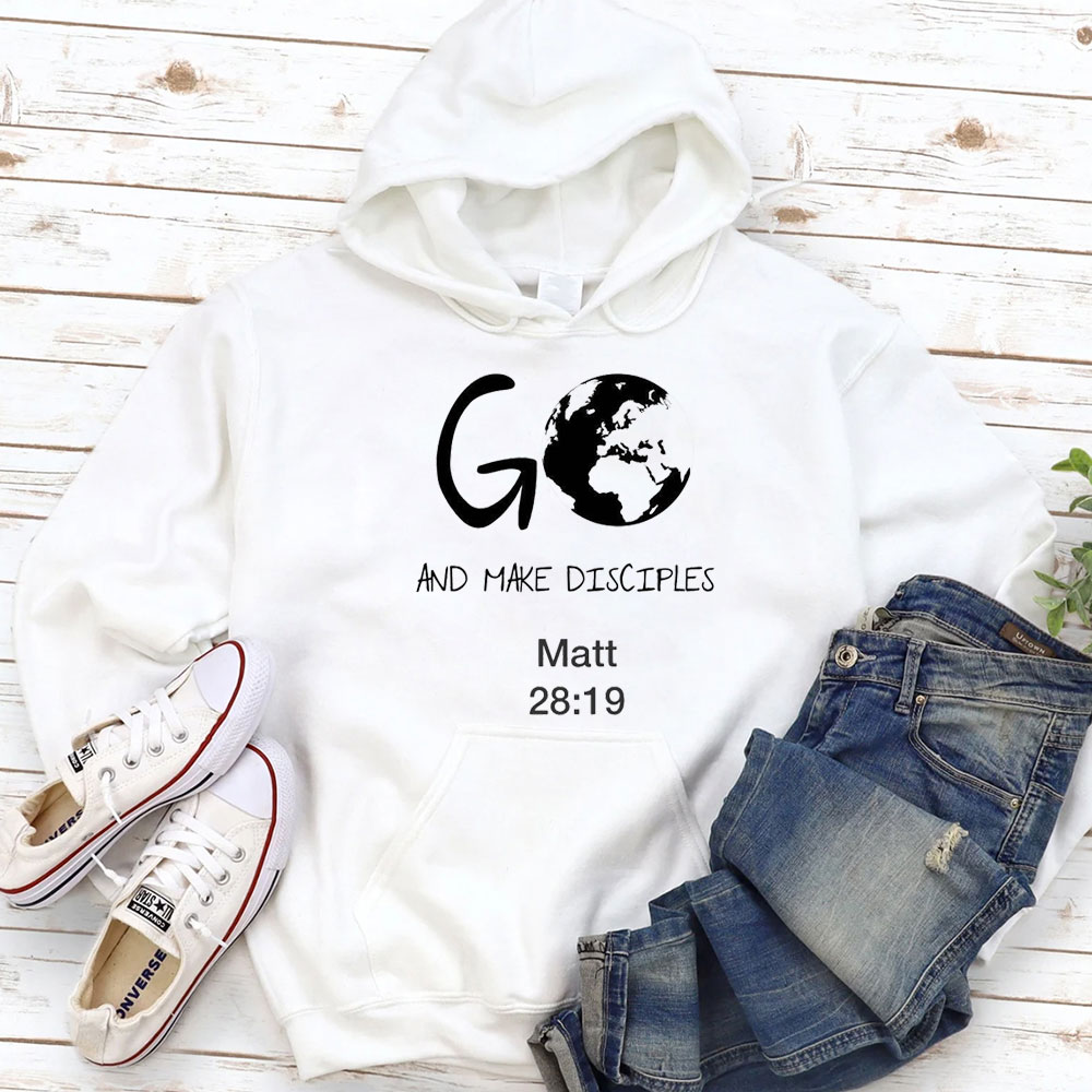Go And Make Disciples Christian Hoodie