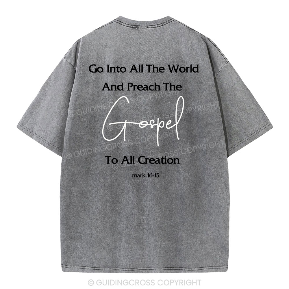 Go Into All The World Christian Washed T-Shirt