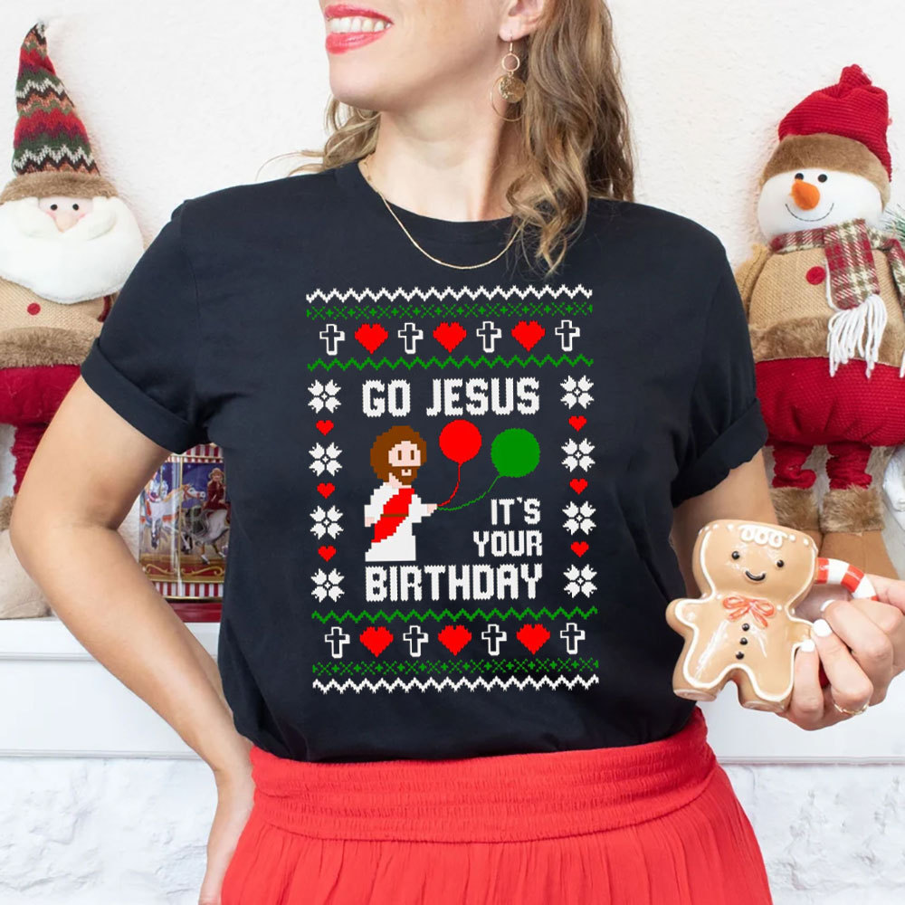 Go Jesus It Is Your Birthday Christmas Christian T-Shirt