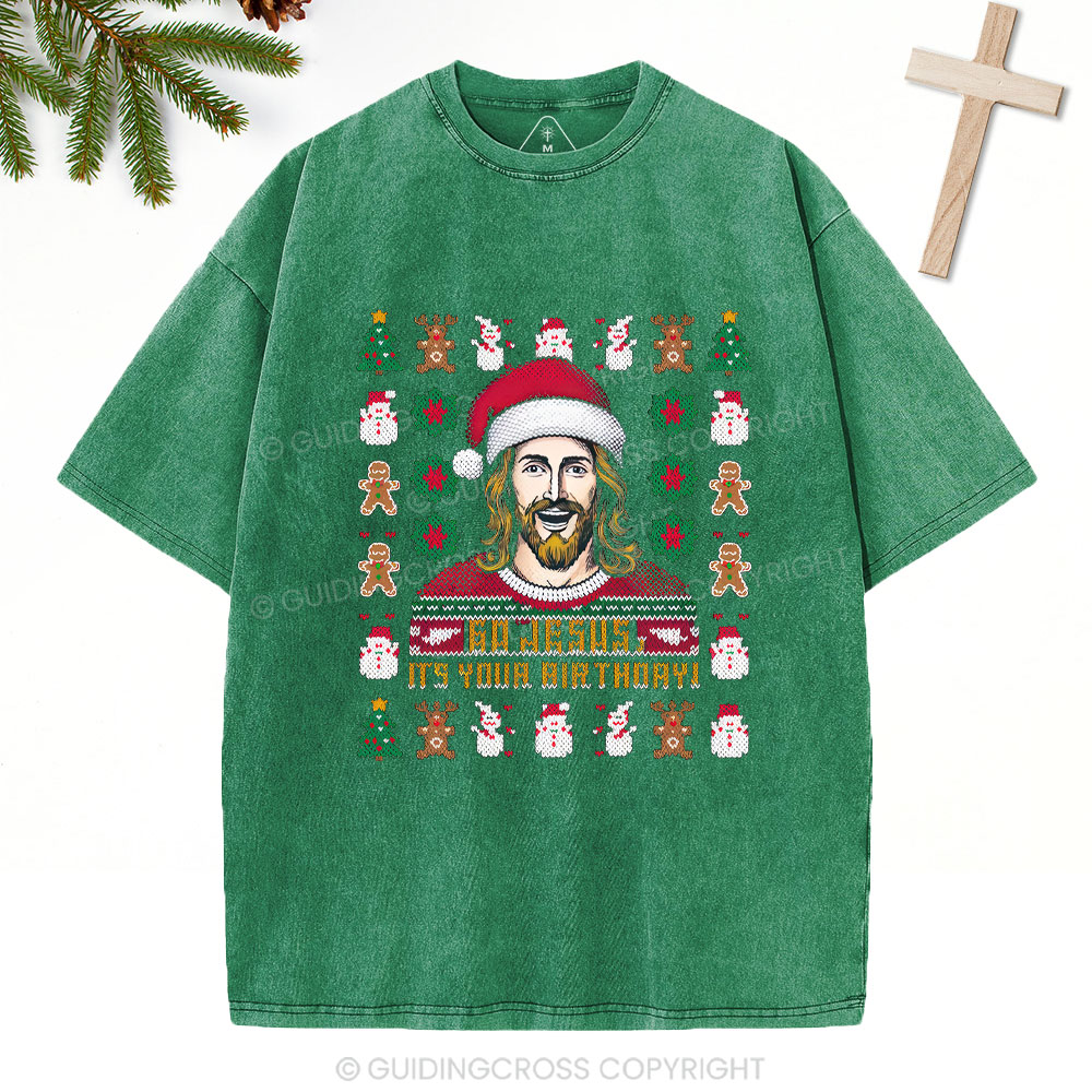 Go Jesus It's Your Birthday Christian Christmas Washed T-Shirt