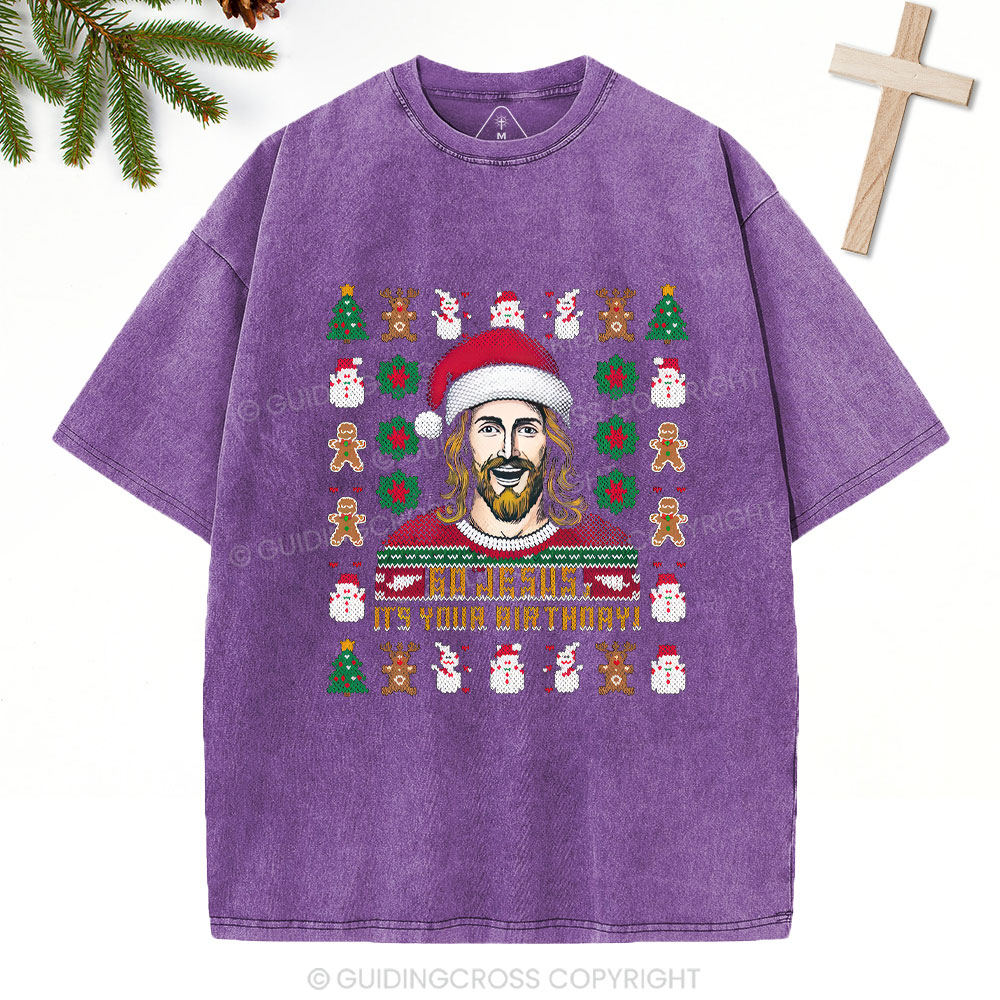 Go Jesus It's Your Birthday Christian Christmas Washed T-Shirt