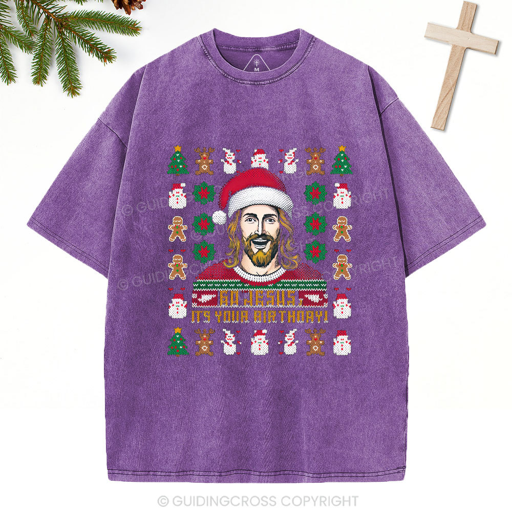Go Jesus It's Your Birthday Christian Christmas Washed T-Shirt