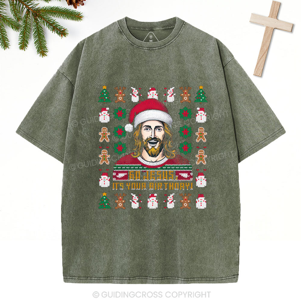 Go Jesus It's Your Birthday Christian Christmas Washed T-Shirt