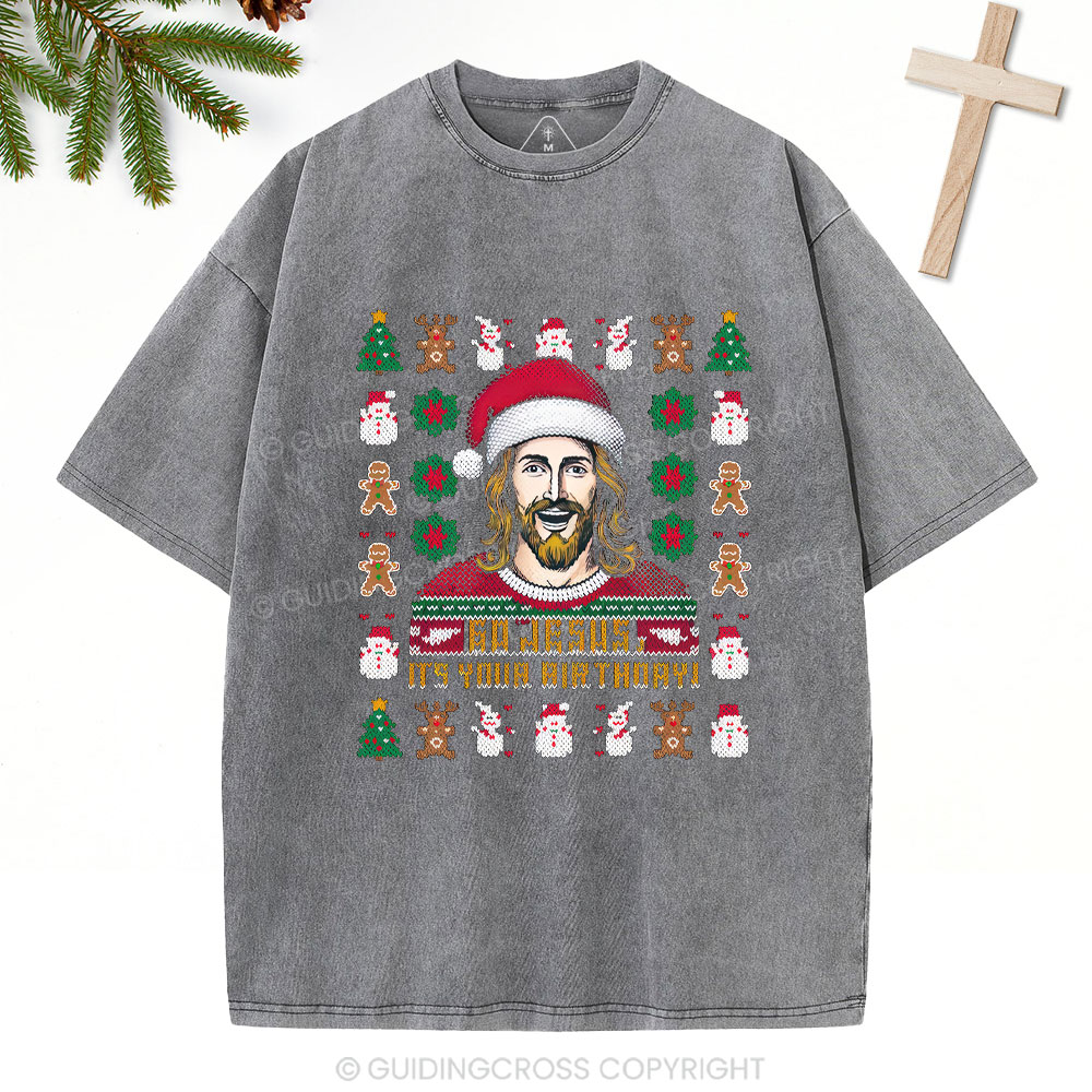 Go Jesus It's Your Birthday Christian Christmas Washed T-Shirt