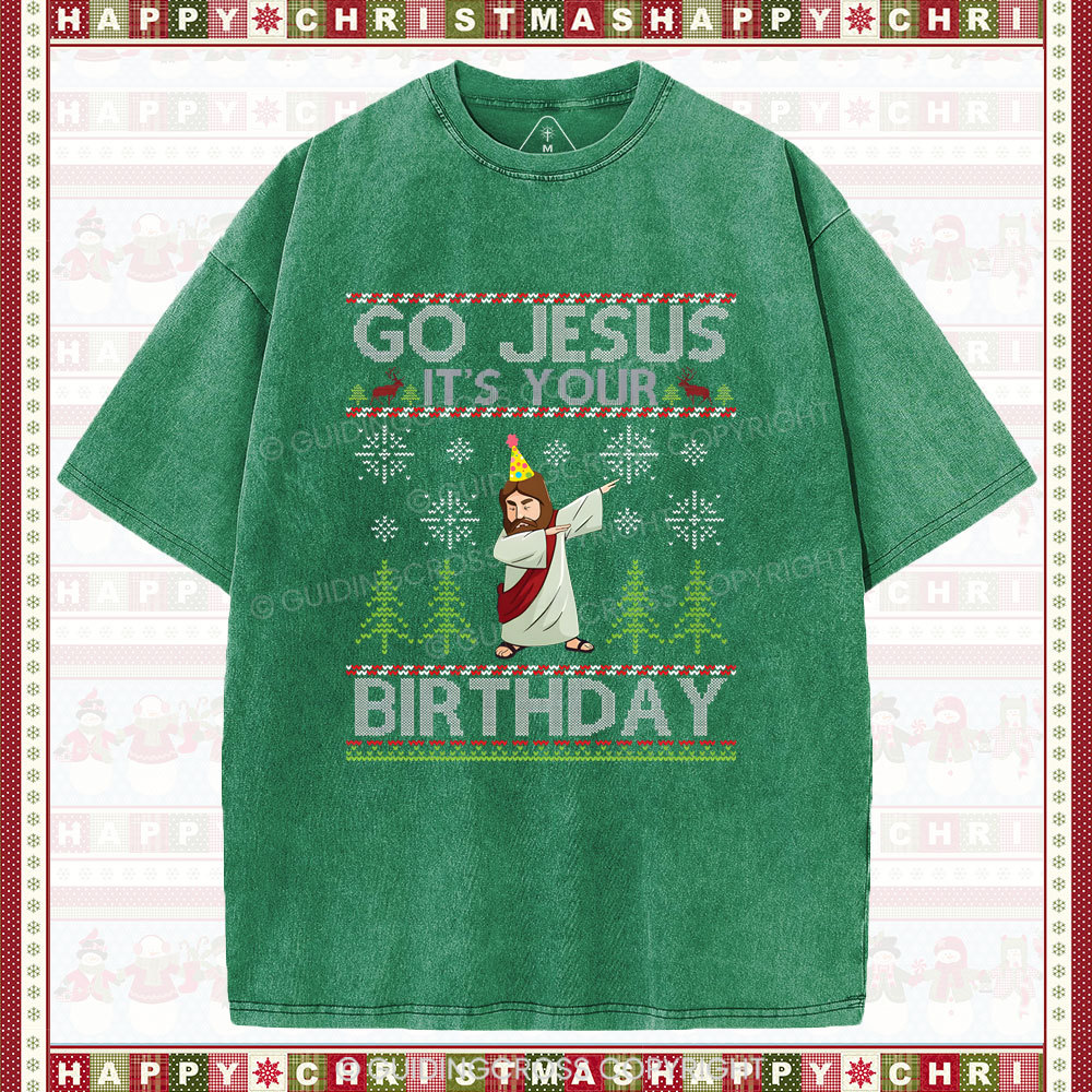 Go Jesus It's Your Birthday Christian Washed T-Shirt