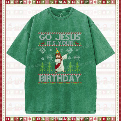 Go Jesus It's Your Birthday Christian Washed T-Shirt
