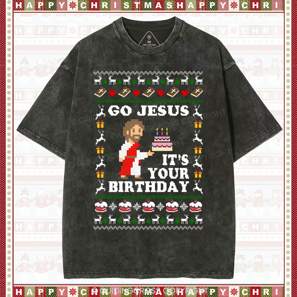 Go Jesus It's Your Birthday Christian Washed T-Shirt