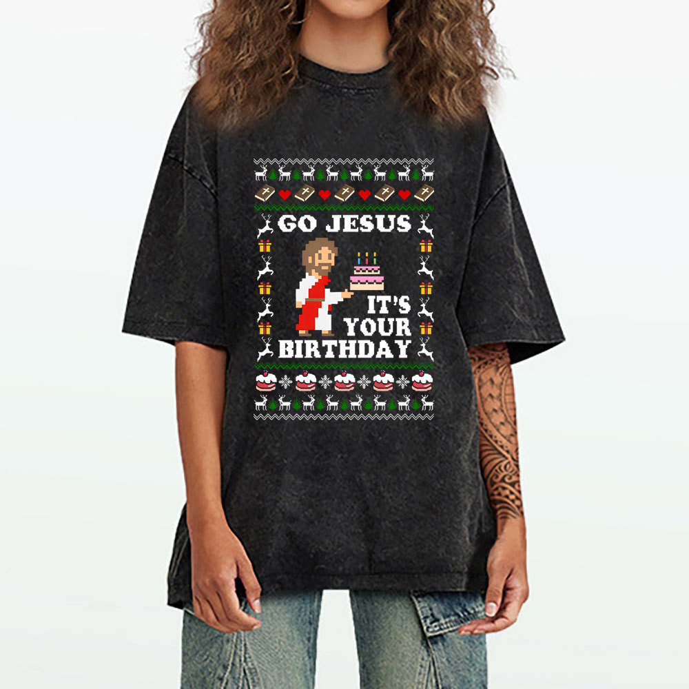 Go Jesus It's Your Birthday Christian Washed T-Shirt