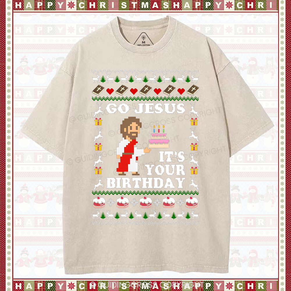 Go Jesus It's Your Birthday Christian Washed T-Shirt