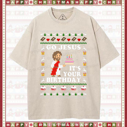 Go Jesus It's Your Birthday Christian Washed T-Shirt