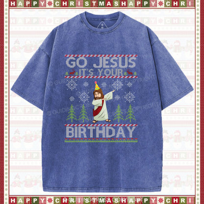 Go Jesus It's Your Birthday Christian Washed T-Shirt
