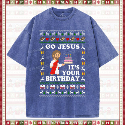 Go Jesus It's Your Birthday Christian Washed T-Shirt