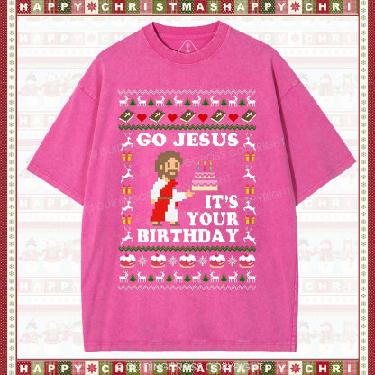 Go Jesus It's Your Birthday Christian Washed T-Shirt
