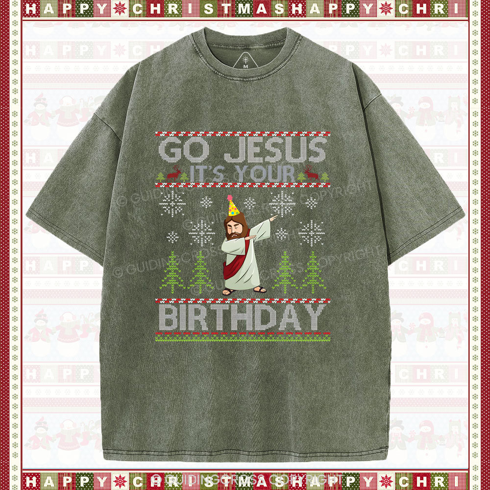 Go Jesus It's Your Birthday Christian Washed T-Shirt