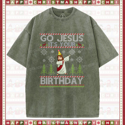 Go Jesus It's Your Birthday Christian Washed T-Shirt